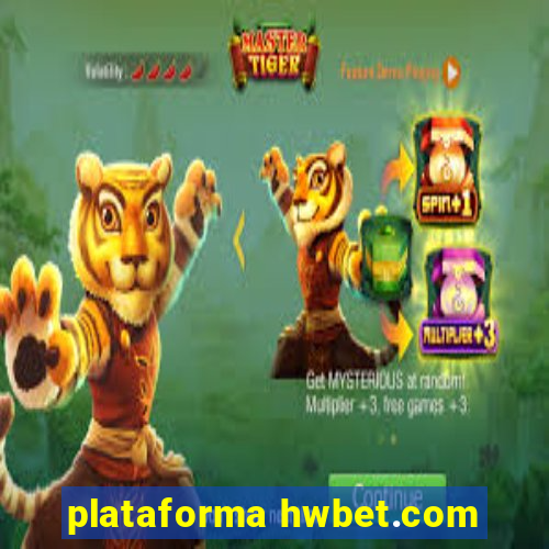 plataforma hwbet.com